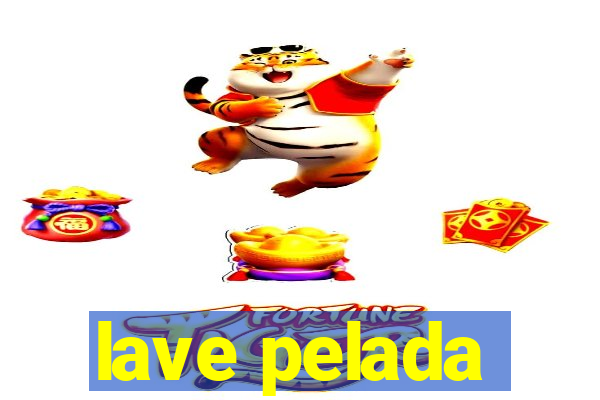 lave pelada